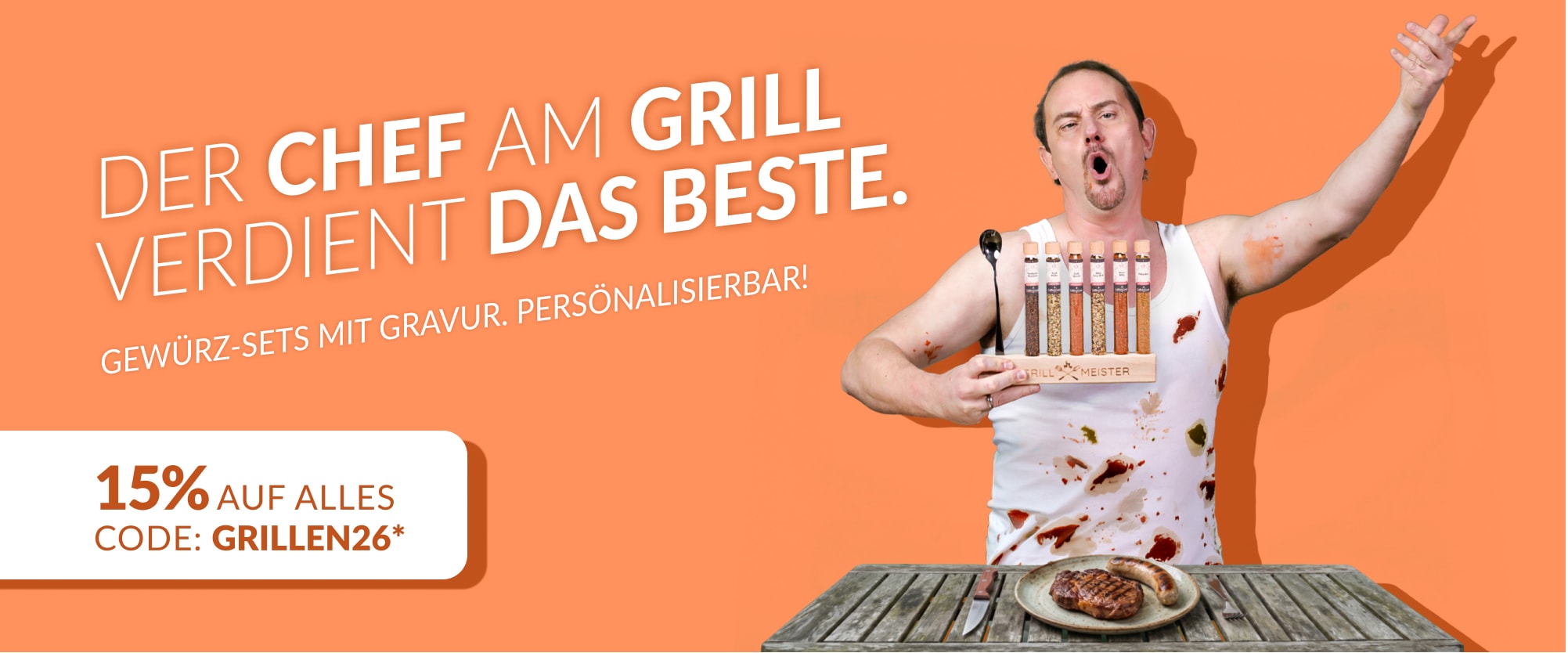 Der Chef am Grill verdient das Beste.
